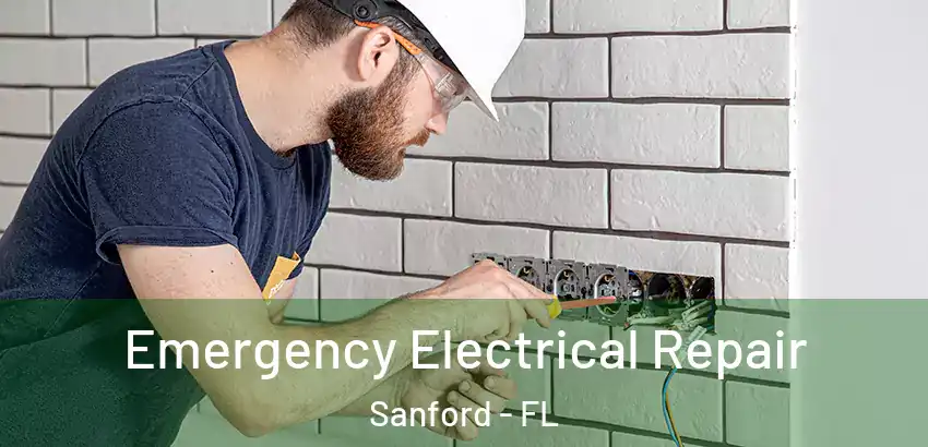 Emergency Electrical Repair Sanford - FL