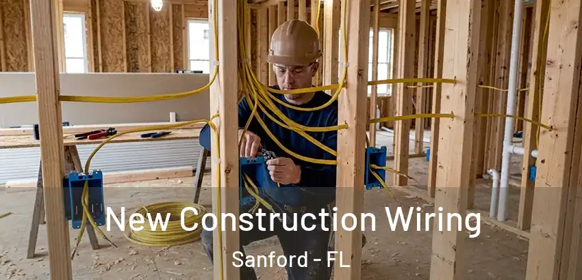  New Construction Wiring Sanford - FL