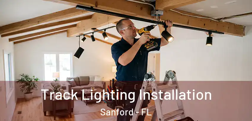  Track Lighting Installation Sanford - FL
